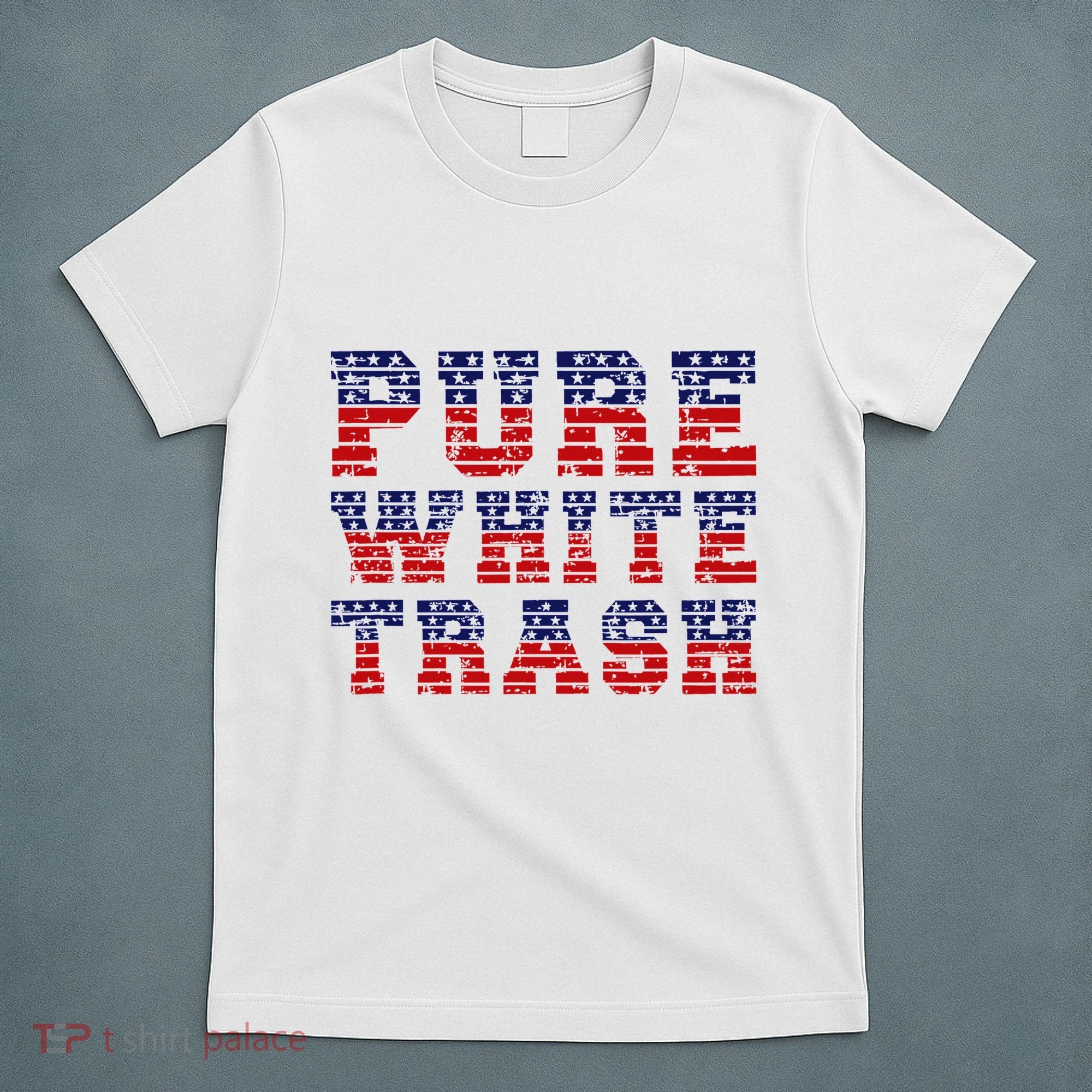 Funny Redneck Usa American Flag Pure White Trash T-Shirt