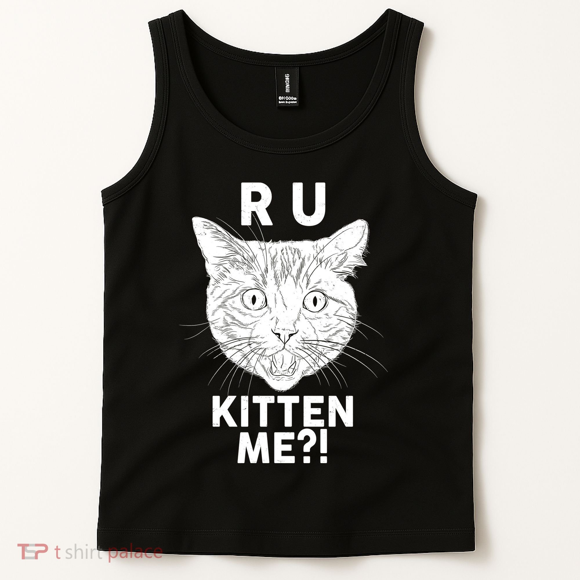 Funny R U Kitten Me Are You Kidding Me Cat Tank Top