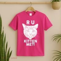 Funny R U Kitten Me Are You Kidding Me Cat T-Shirt thumb 2