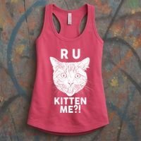 Funny R U Kitten Me Are You Kidding Me Cat Women's Tank Top thumb 3