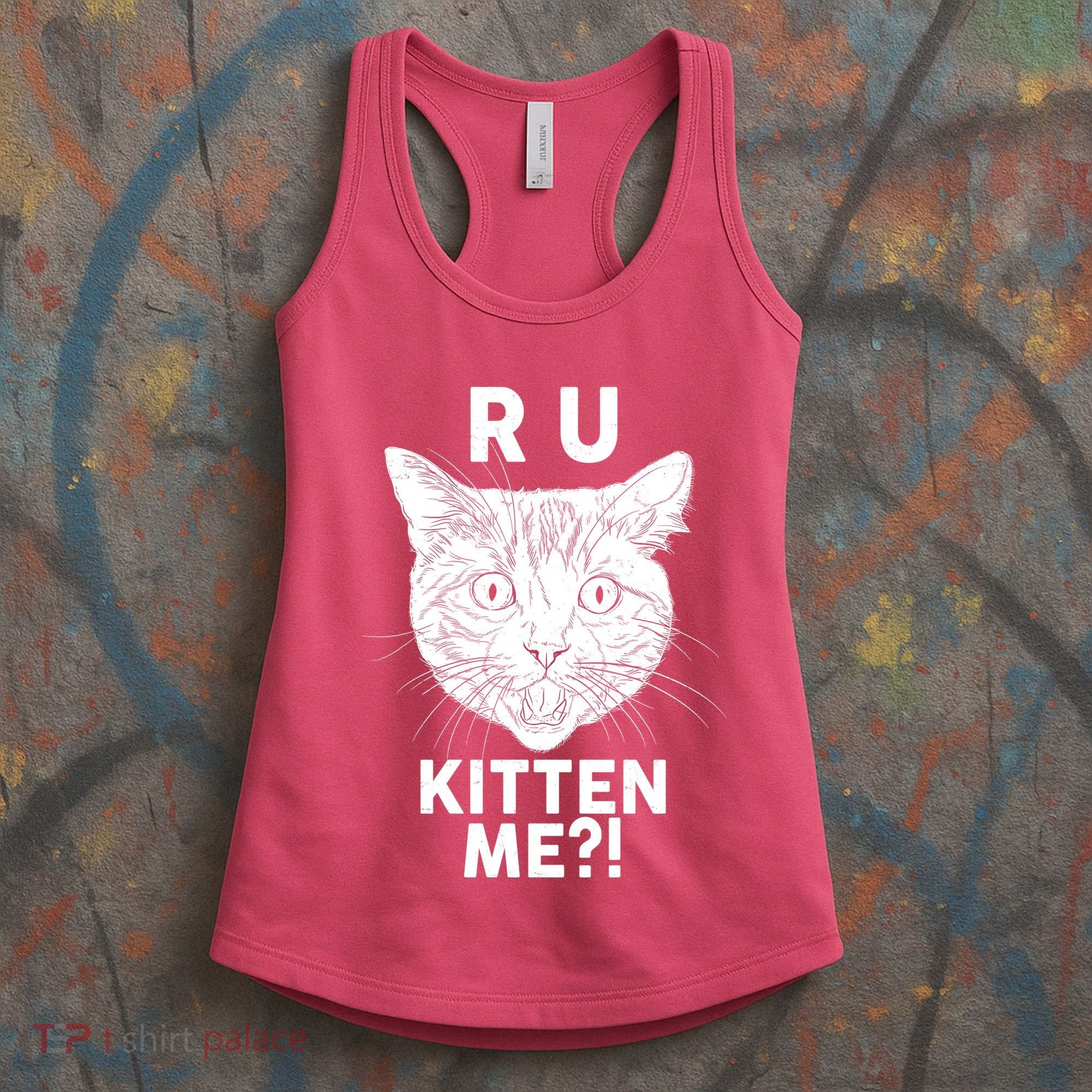 Funny R U Kitten Me Are You Kidding Me Cat Women's Tank Top