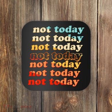 Funny Retro Vintage Not Today Coaster