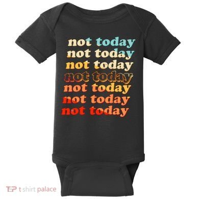 Funny Retro Vintage Not Today Baby Bodysuit