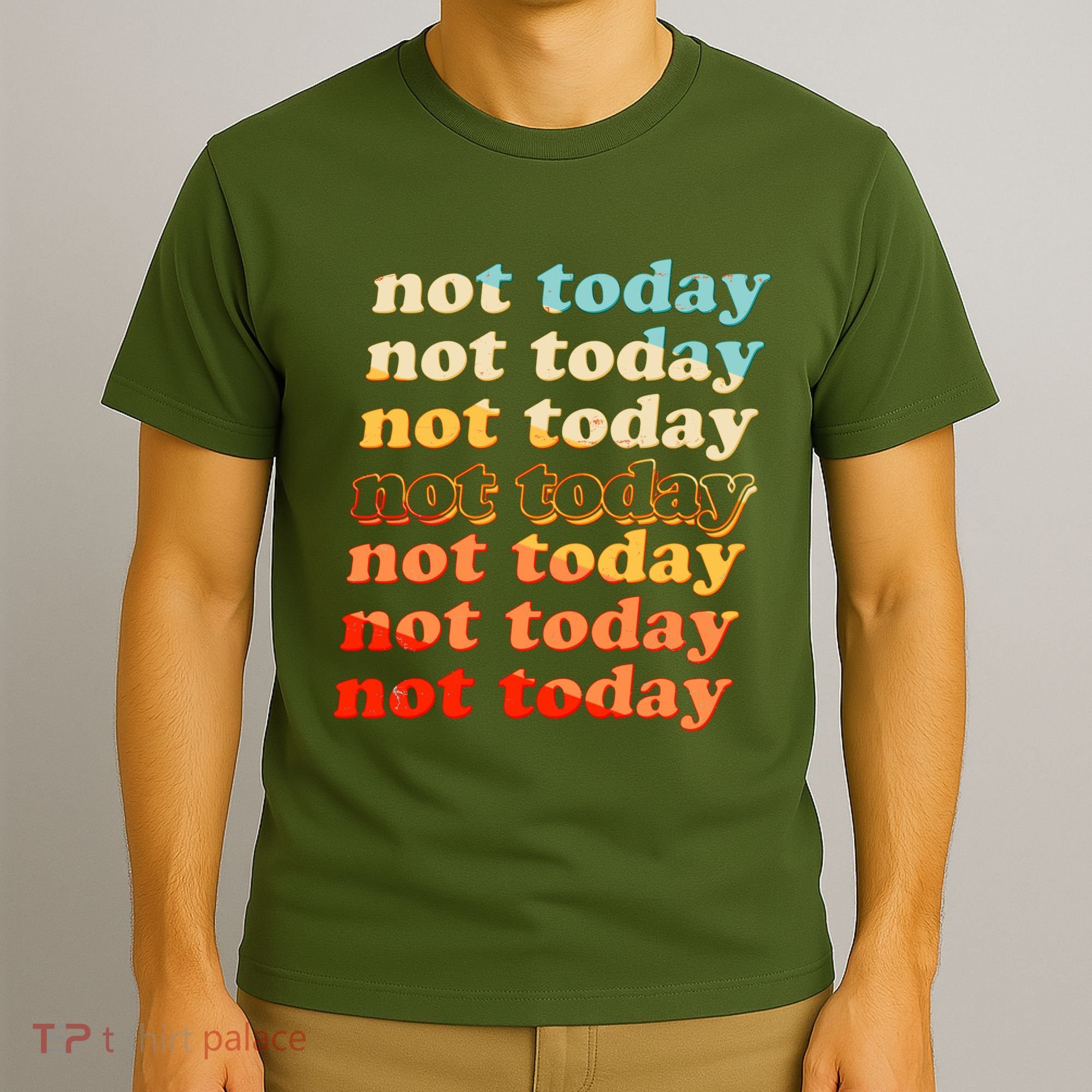 Funny Retro Vintage Not Today T-Shirt