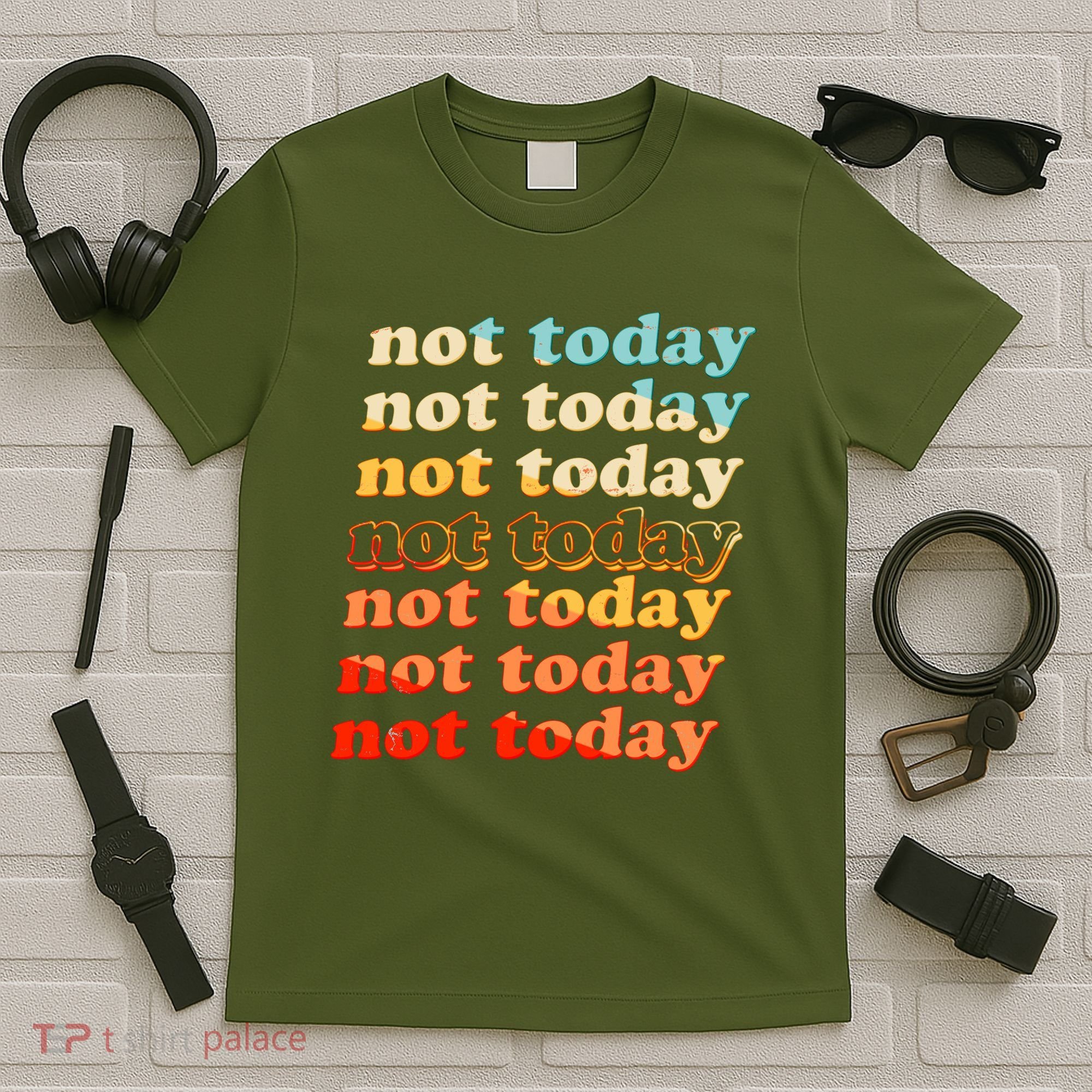 Funny Retro Vintage Not Today T-Shirt