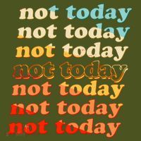 Funny Retro Vintage Not Today T-Shirt thumb 7