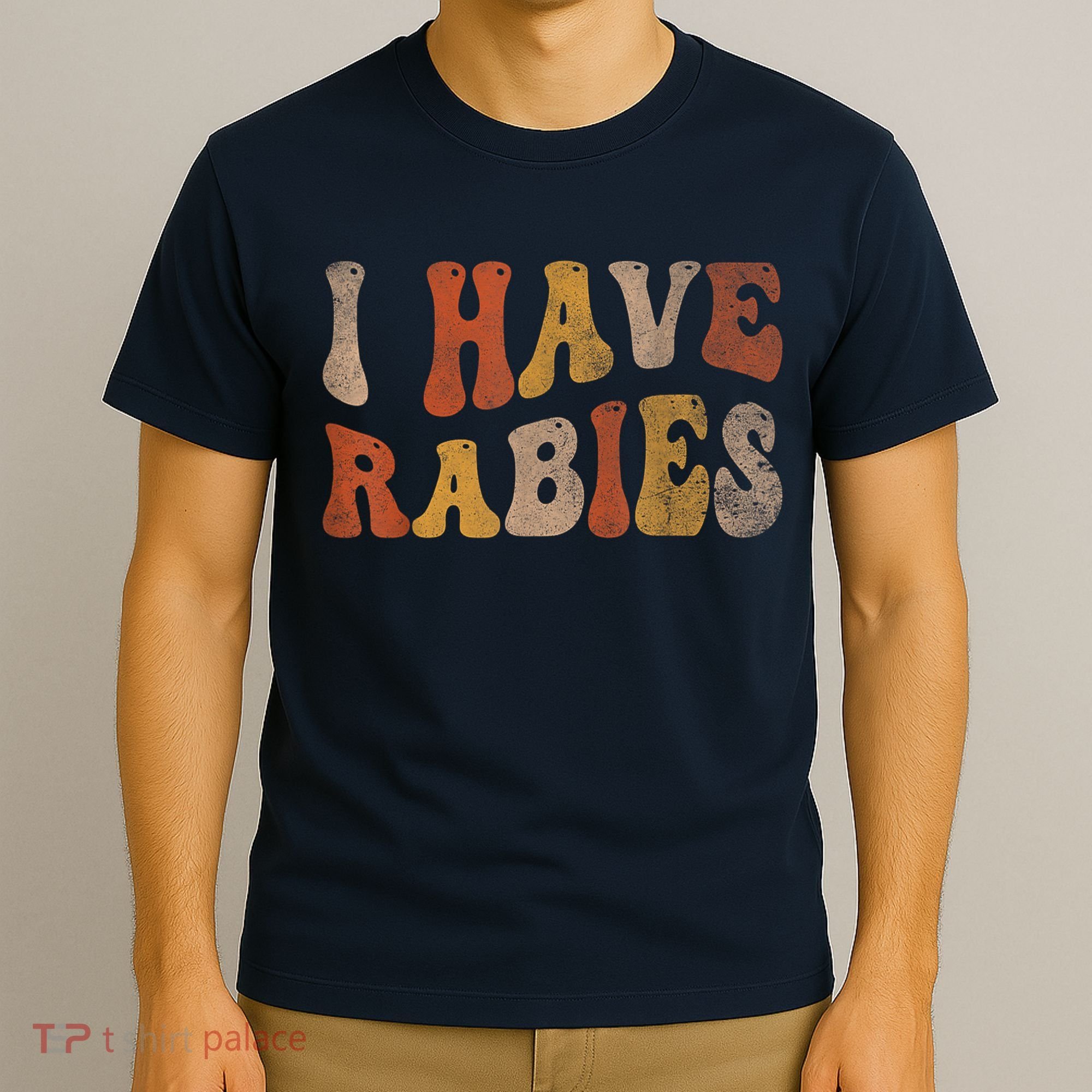 Funny Retro Vintage I Have Rabies I Have Rabies T-Shirt