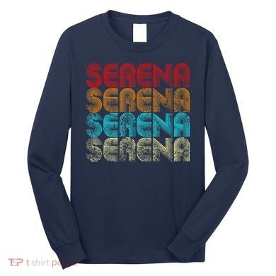Funny Retro Vintage Serena Name Gift Long Sleeve Shirt
