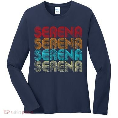 Funny Retro Vintage Serena Name Gift Women's Long Sleeve Shirt