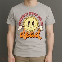 Funny Retro Vintage Cartoon Sunshine Someday We'll All Be Dead T-Shirt thumb 3