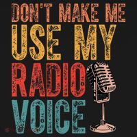 Funny Radio Voice DonT Make Me Use My Radio Voice Women's Tank Top thumb 5