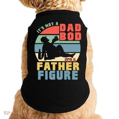 Funny Retro Vintage Its Not A Dad Bod Its A Father Figure Gift Doggie Tank