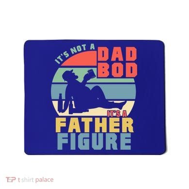 Funny Retro Vintage Its Not A Dad Bod Its A Father Figure Gift Mousepad