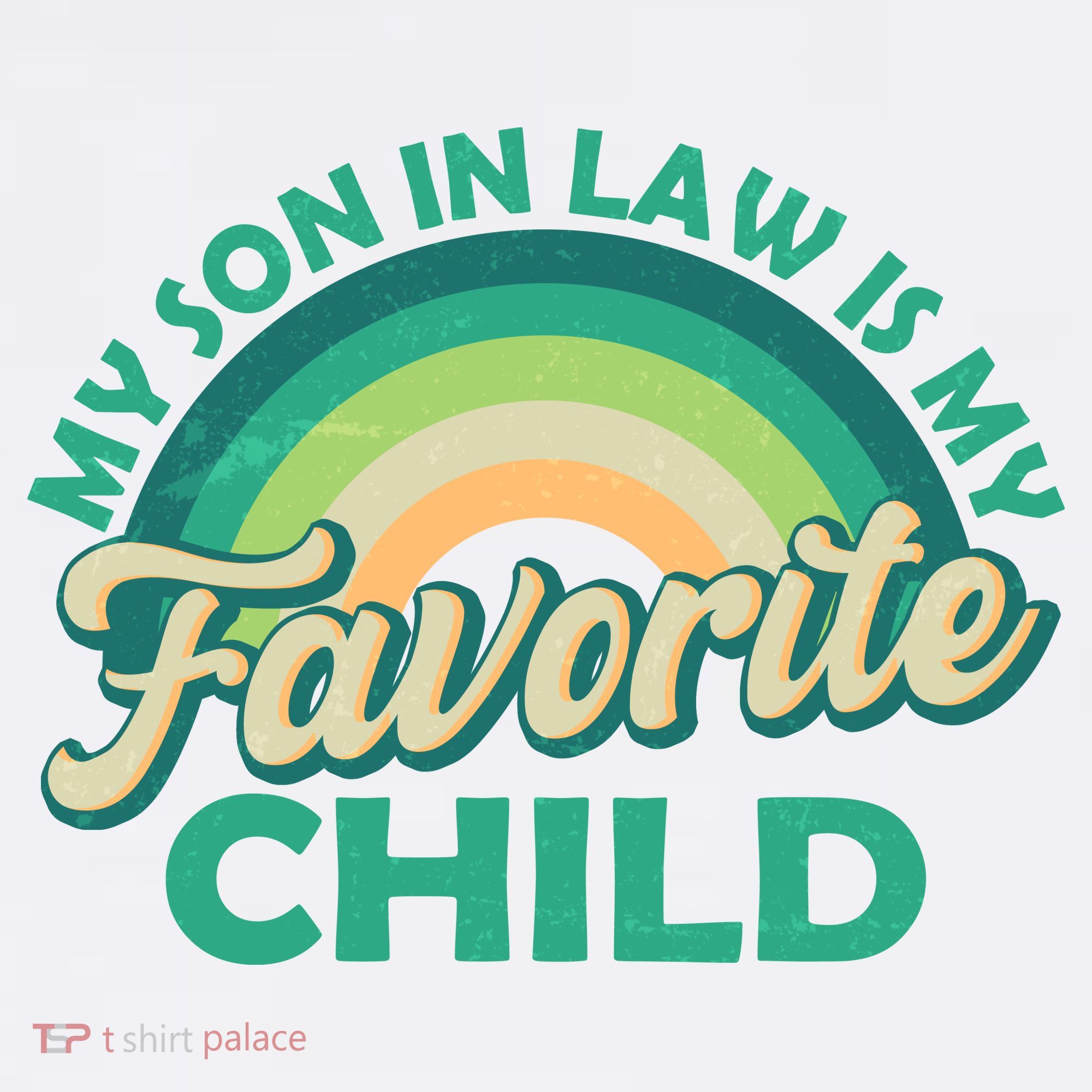 Funny Retro Vintage My Son In Law Is My Favorite Child T-Shirt
