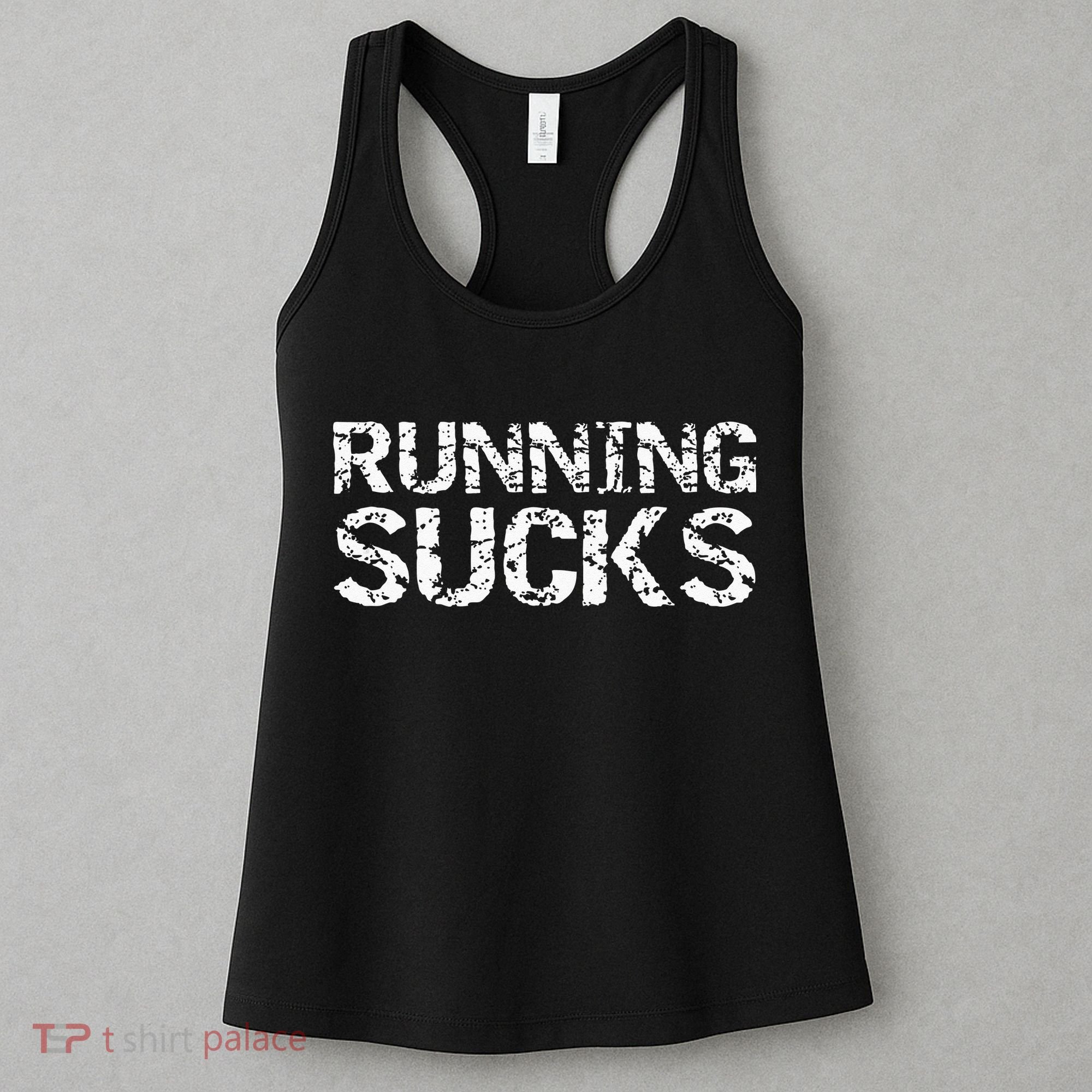 Funny Run Workout Gift For Runners Running Sucks Women's Tank Top