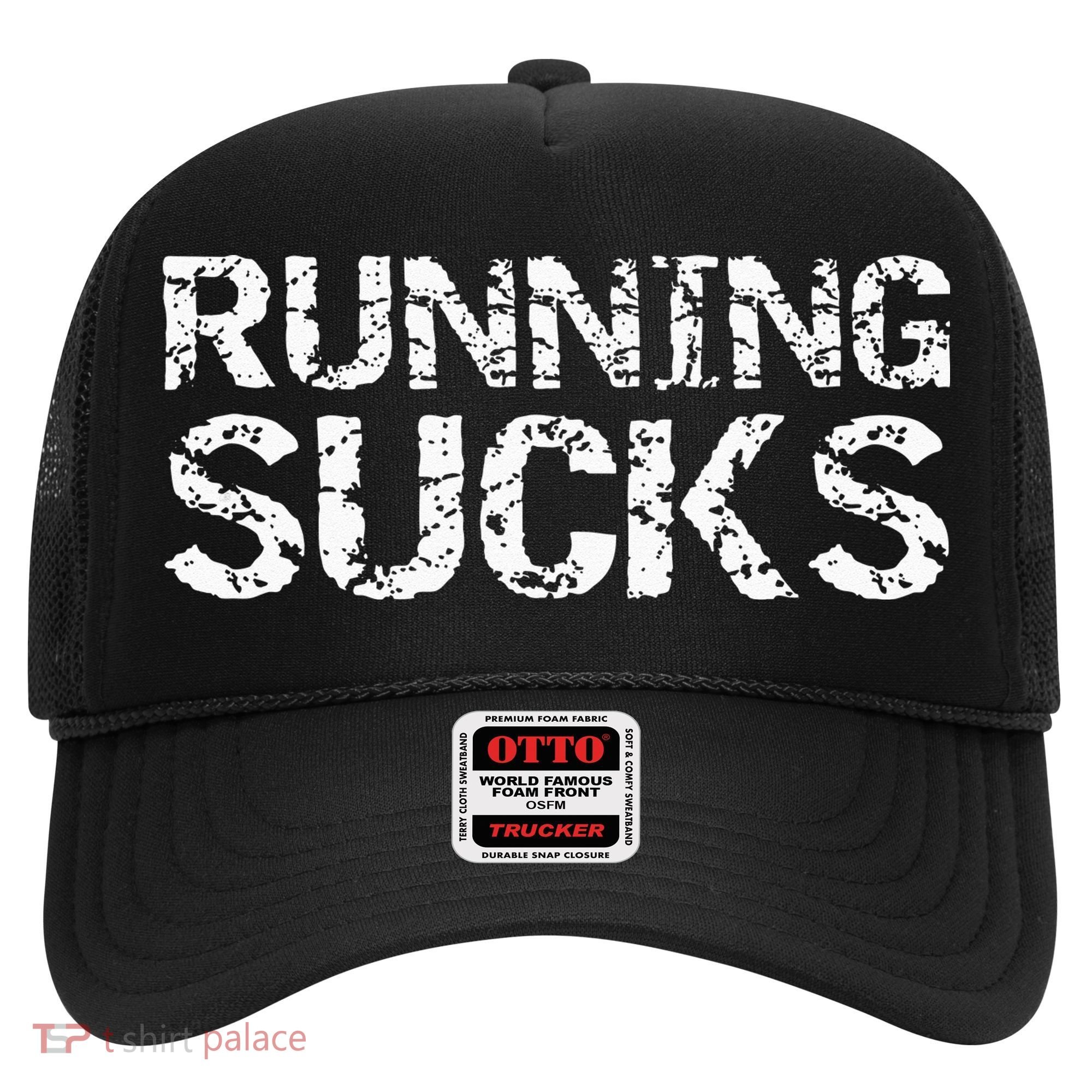 Funny Run Workout Gift For Runners Running Sucks Hat