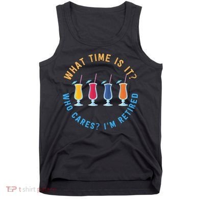 Funny Retirement Who Cares? I'm Retired Gift Tank Top