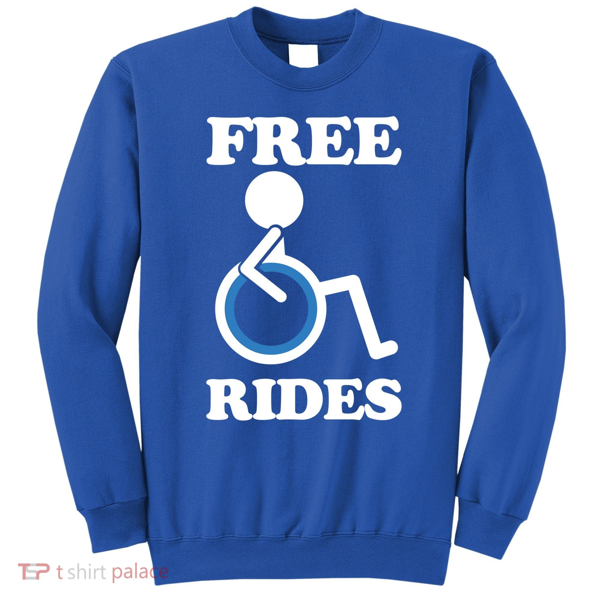Free Rides Wheelchair Gift Sweatshirt