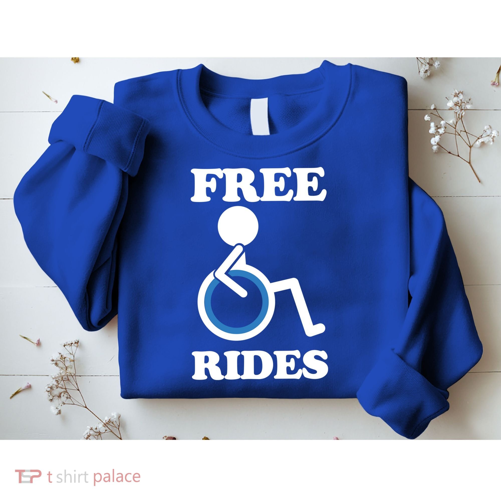 Free Rides Wheelchair Gift Sweatshirt