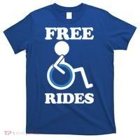 Free Rides Wheelchair Gift T-Shirt thumb 0