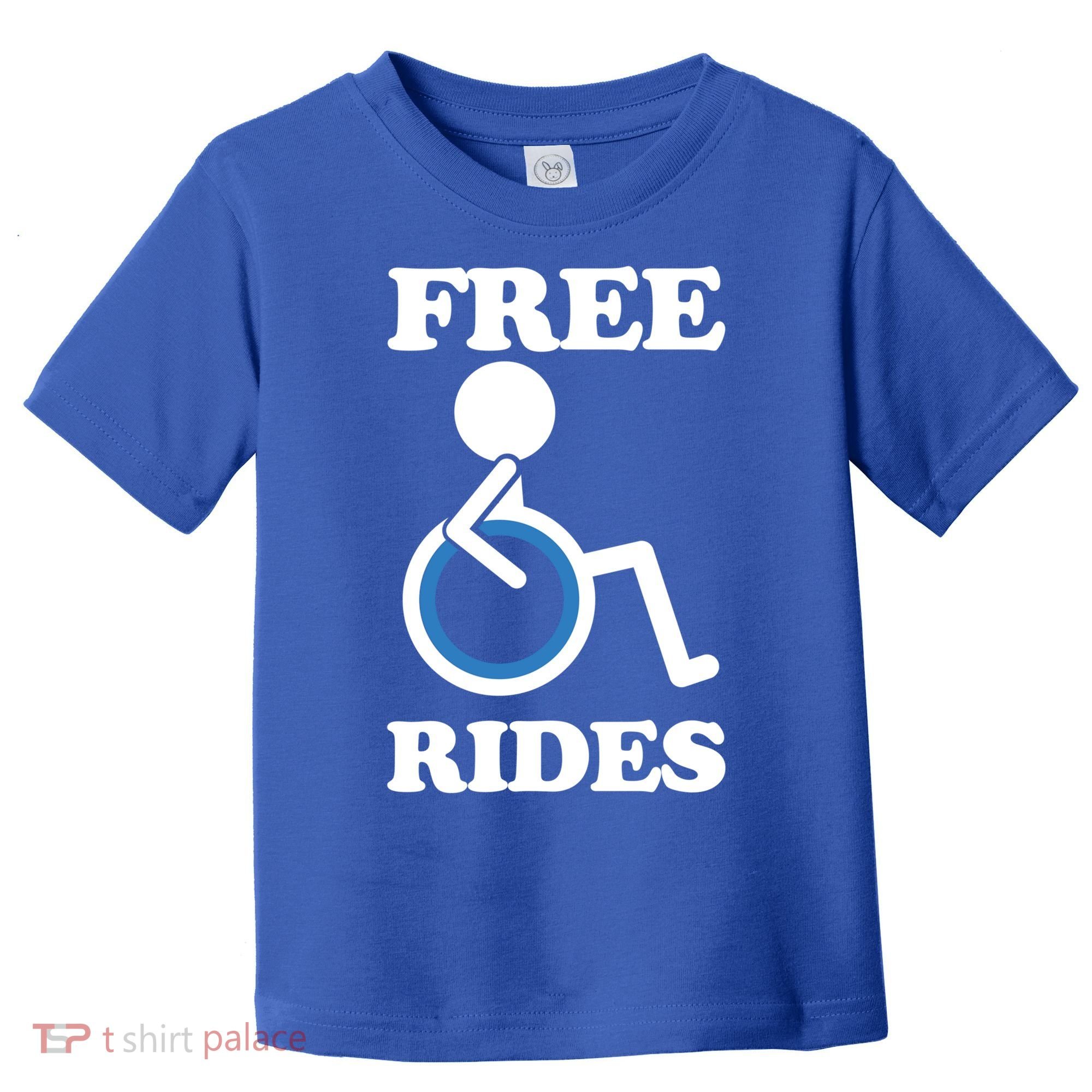 Free Rides Wheelchair Gift Toddler T-Shirt