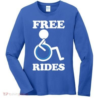 Free Rides Wheelchair Gift Women's Long Sleeve Shirt