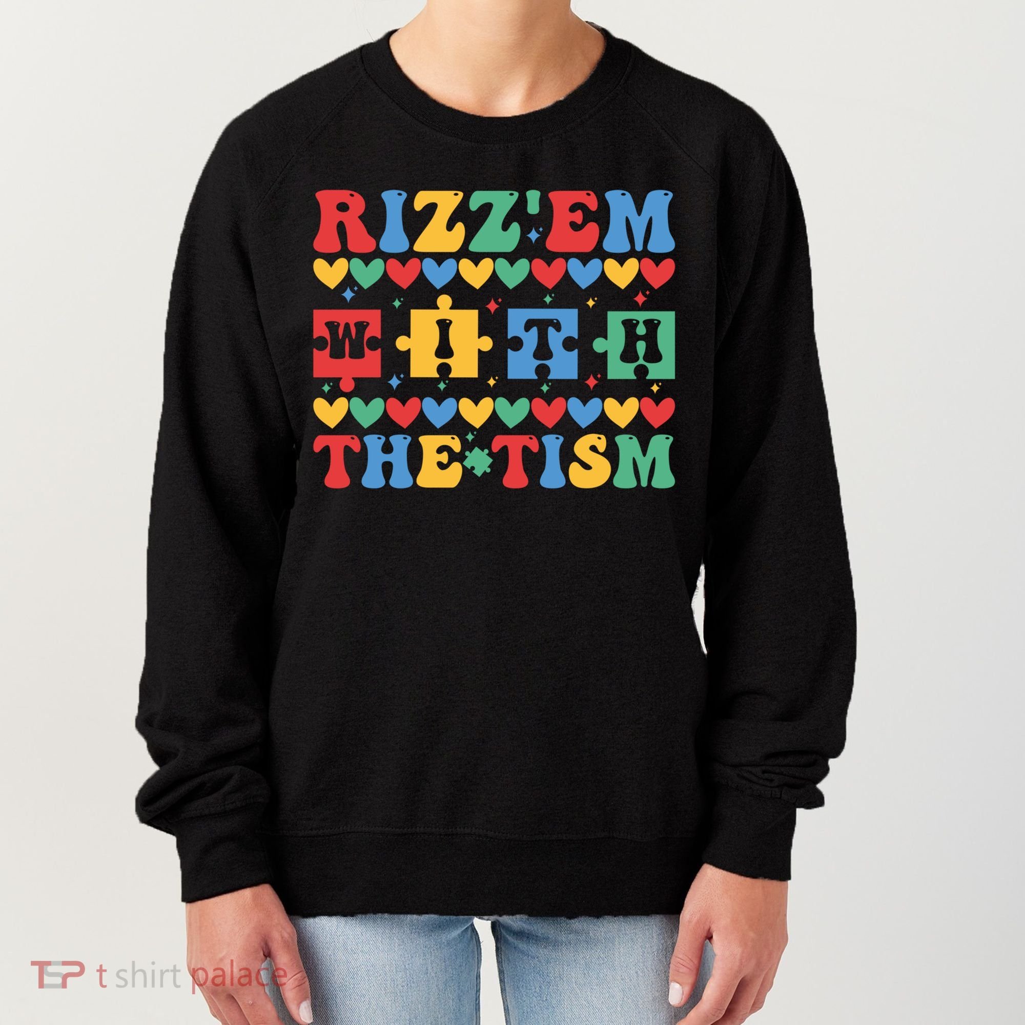 Funny RizzEm With The Tism Autism Awareness Outfit Gift Women's Sweatshirt