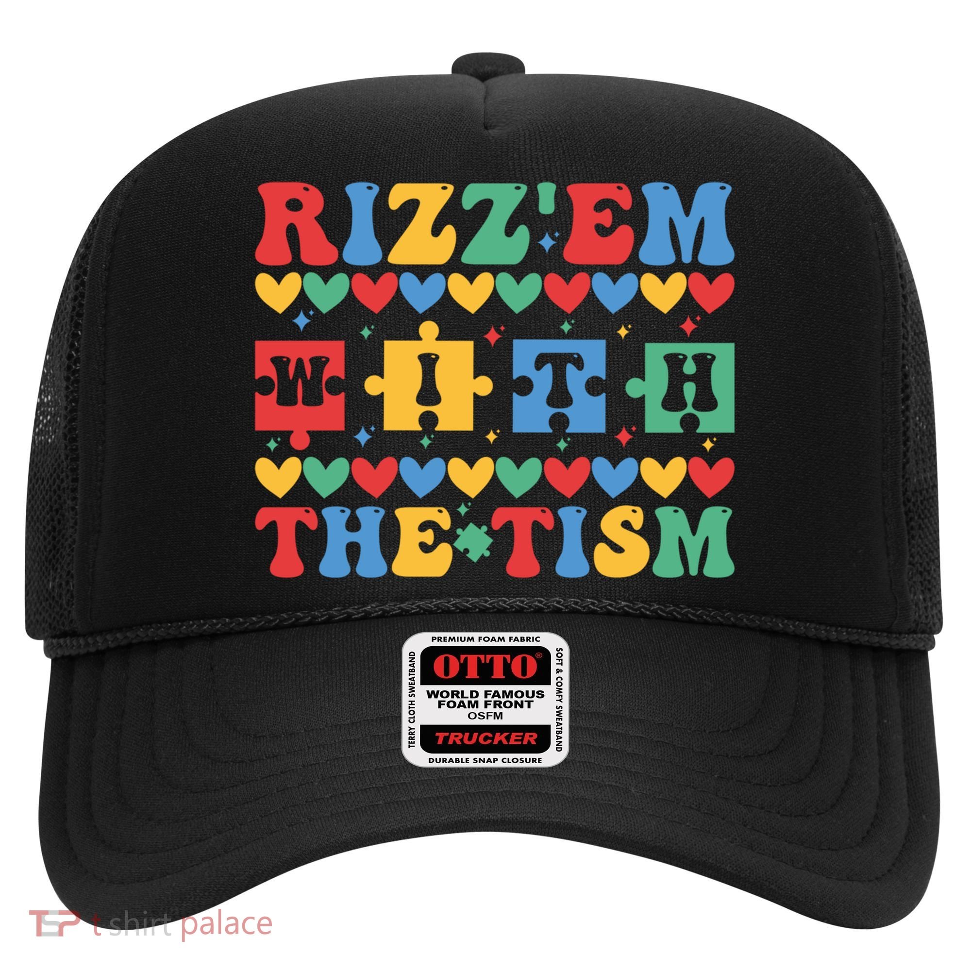 Funny RizzEm With The Tism Autism Awareness Outfit Gift Hat
