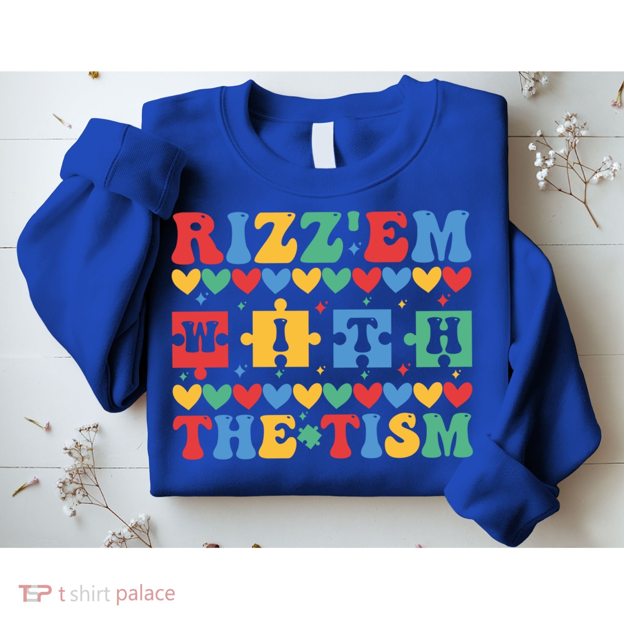 Funny RizzEm With The Tism Autism Awareness Outfit Gift Sweatshirt
