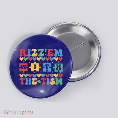 Funny RizzEm With The Tism Autism Awareness Outfit Gift Button