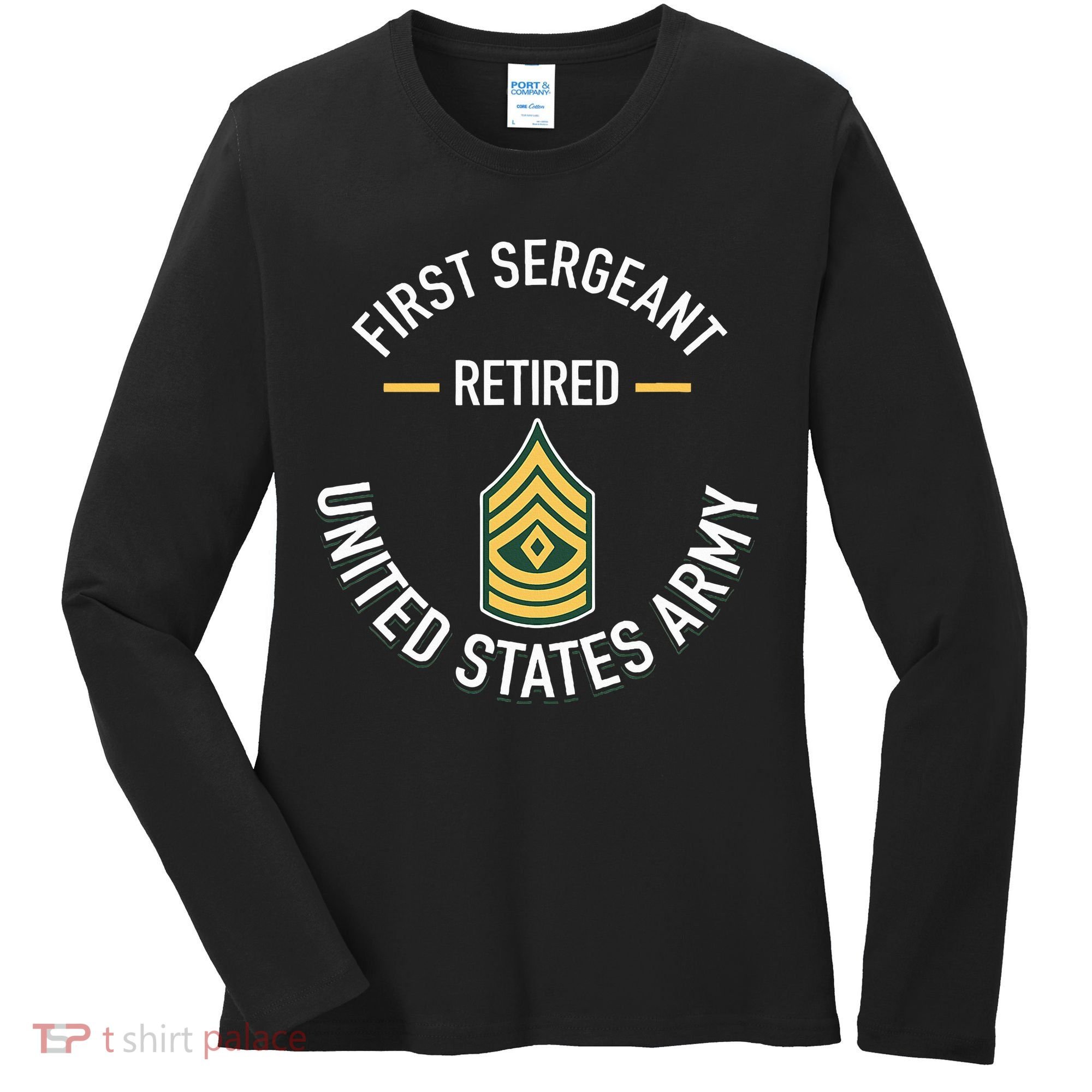 First Sergeant 1sg Retired Army Military Retirement Gifts Women's Long Sleeve Shirt