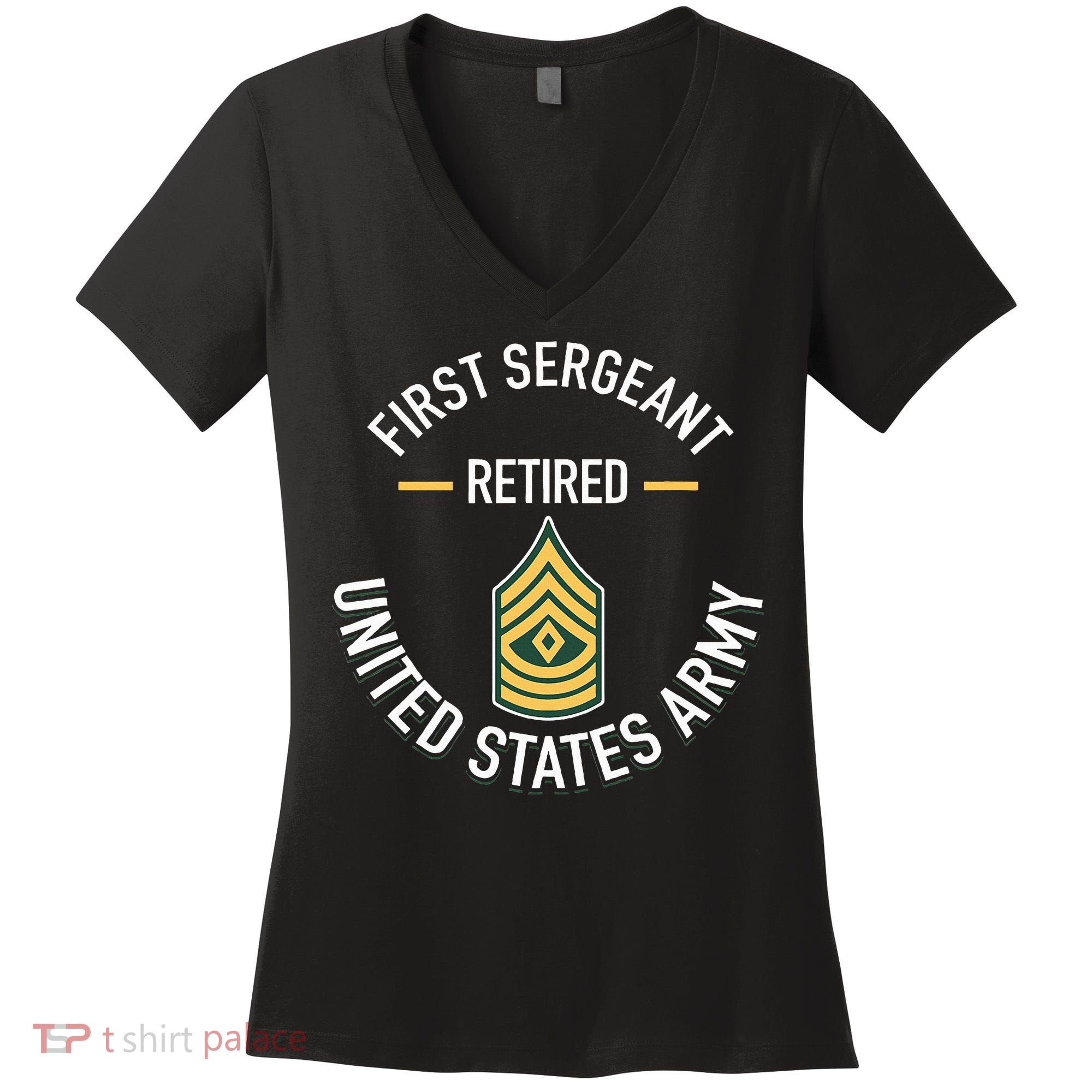 First Sergeant 1sg Retired Army Military Retirement Gifts Women's V-Neck T-Shirt