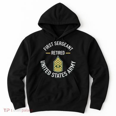 First Sergeant 1sg Retired Army Military Retirement Hoodie