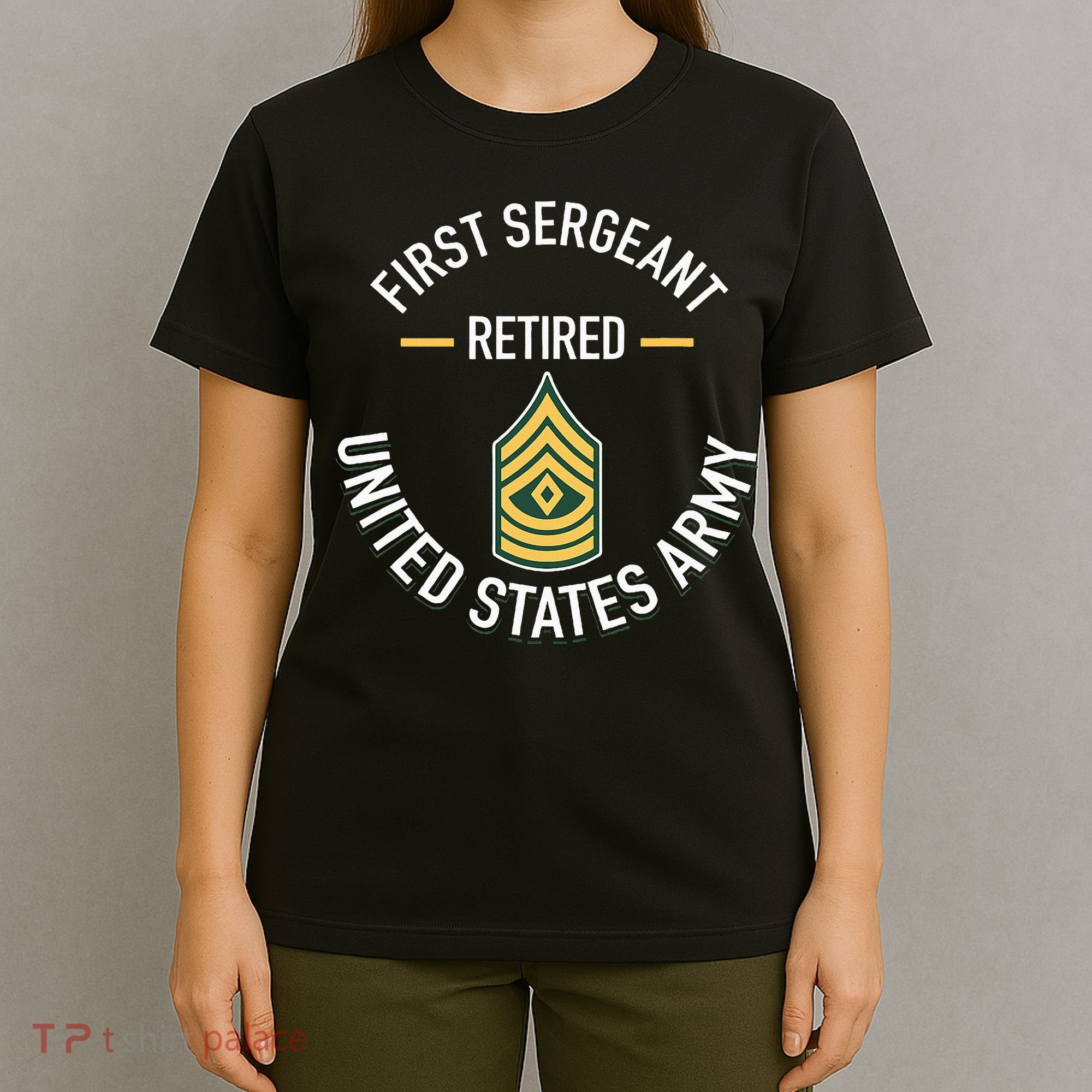 First Sergeant 1sg Retired Army Military Retirement T-Shirt