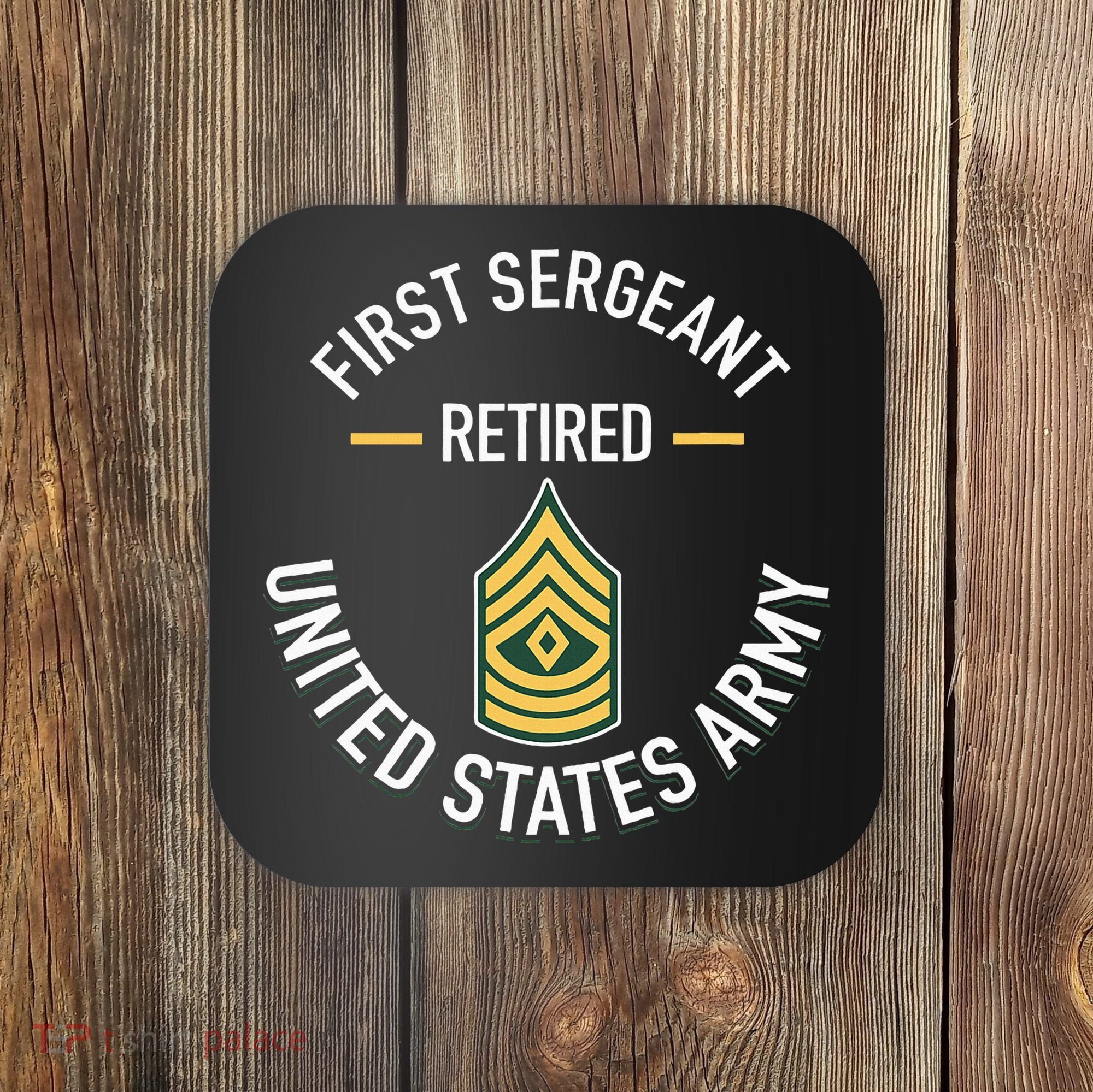 First Sergeant 1sg Retired Army Military Retirement Coaster