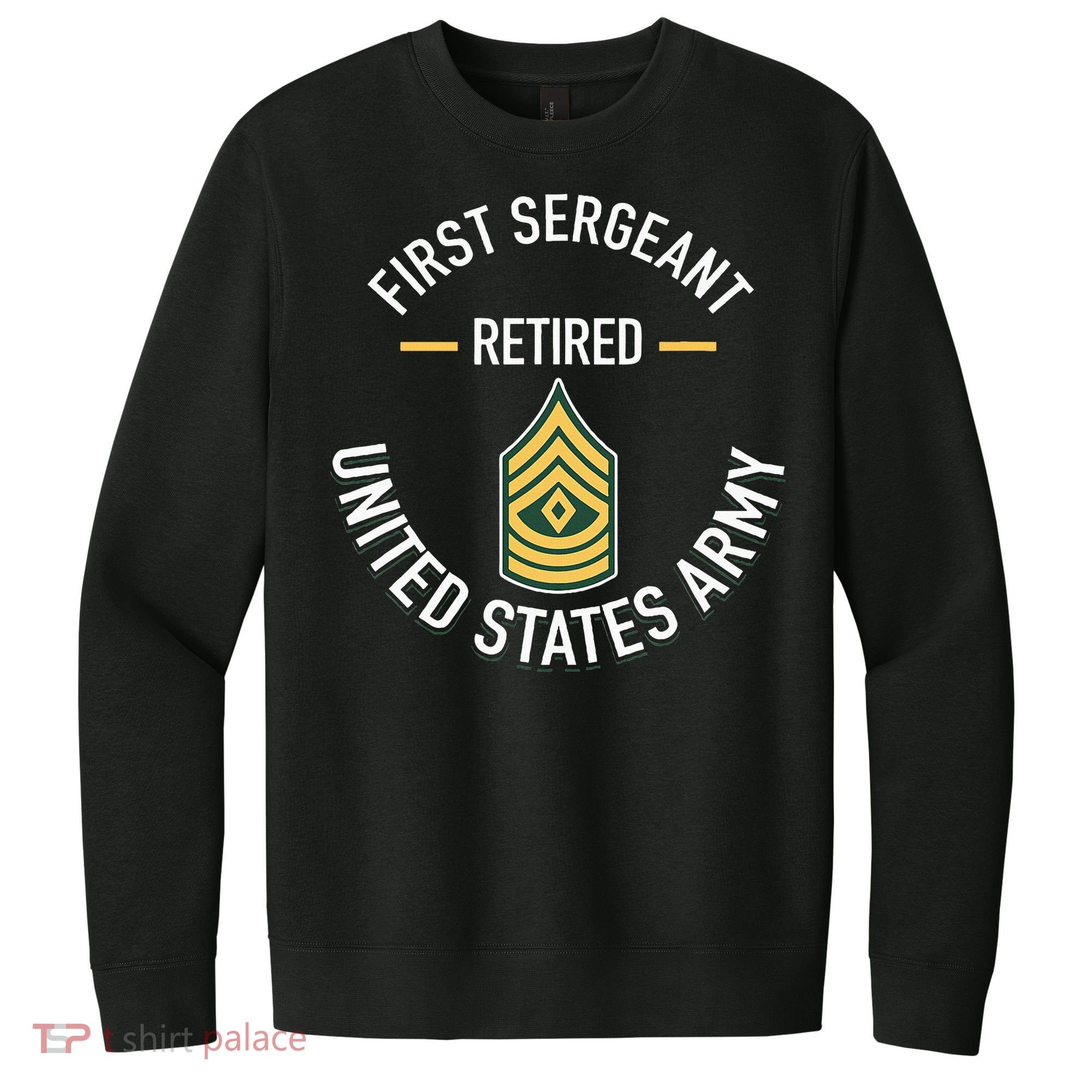 First Sergeant 1sg Retired Army Military Retirement V.I.T. Fleece Crew Sweatshirt