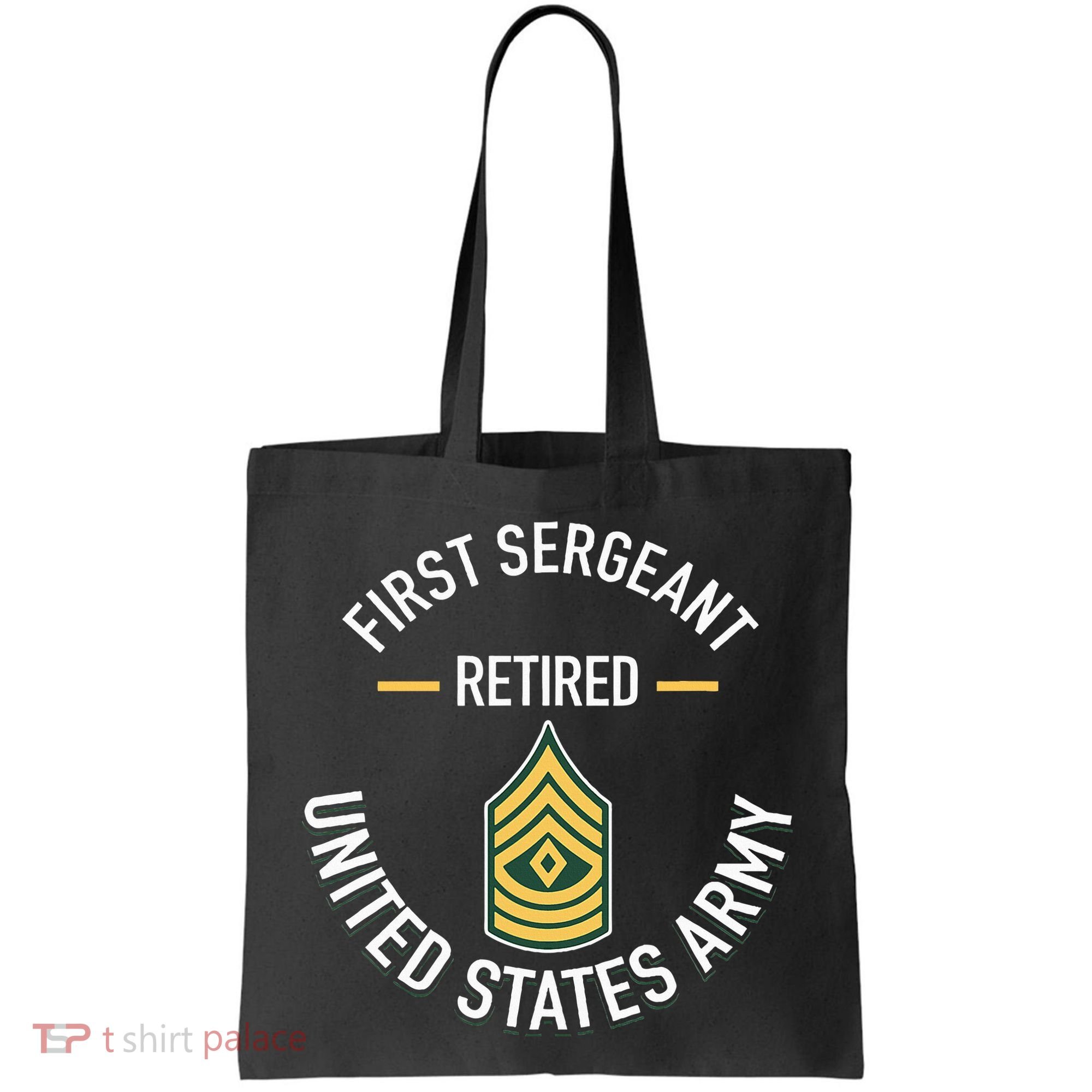 First Sergeant 1sg Retired Army Military Retirement Tote Bag