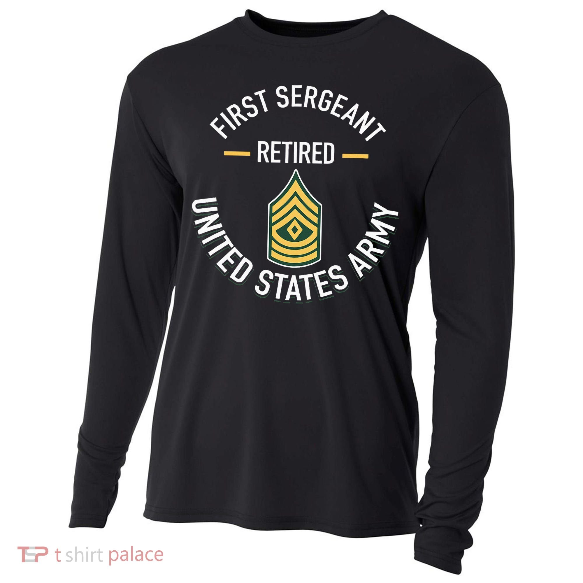 First Sergeant 1sg Retired Army Military Retirement Cooling Performance Long Sleeve Crew