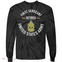 First Sergeant 1sg Retired Army Military Retirement Tie-Dye Long Sleeve Shirt thumb 0