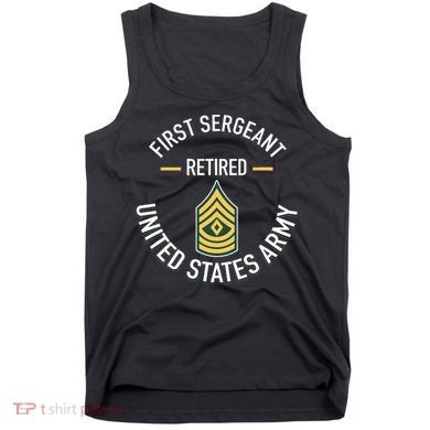 First Sergeant 1sg Retired Army Military Retirement Tank Top