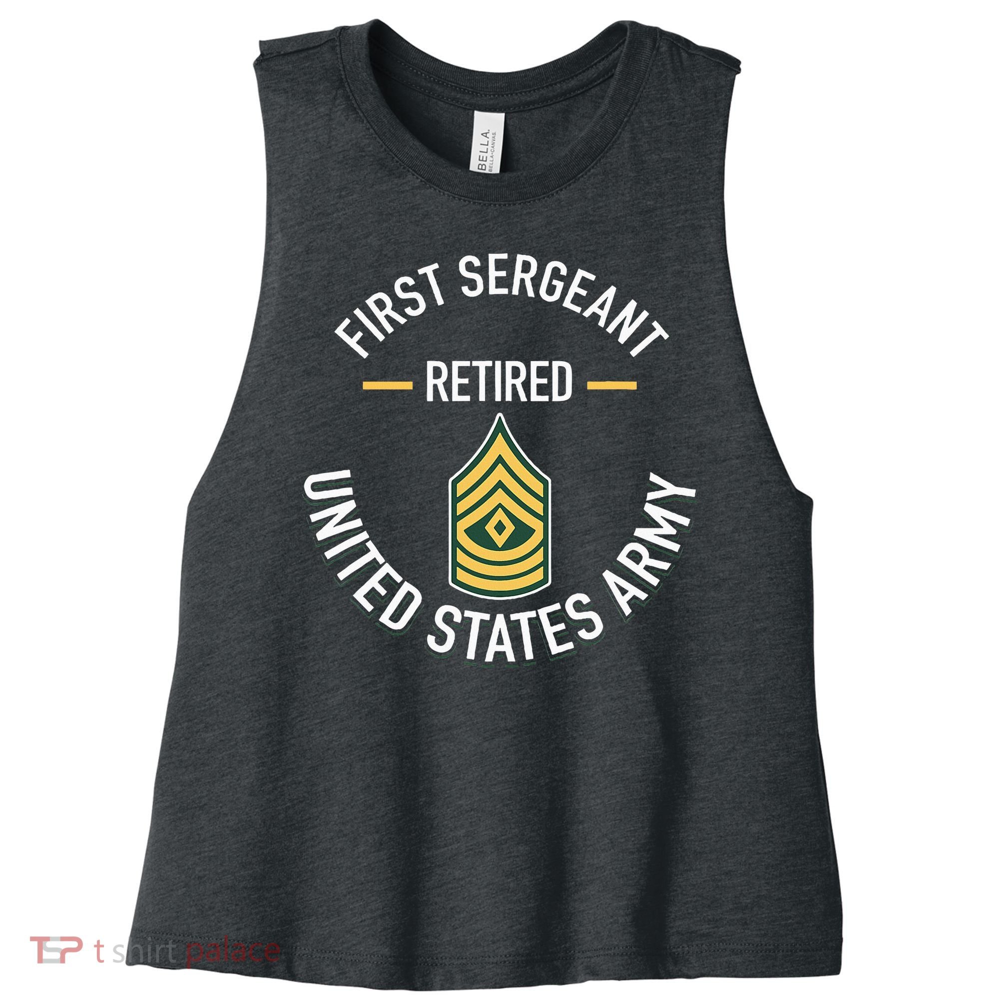 First Sergeant 1sg Retired Army Military Retirement Women's Racerback Cropped Tank