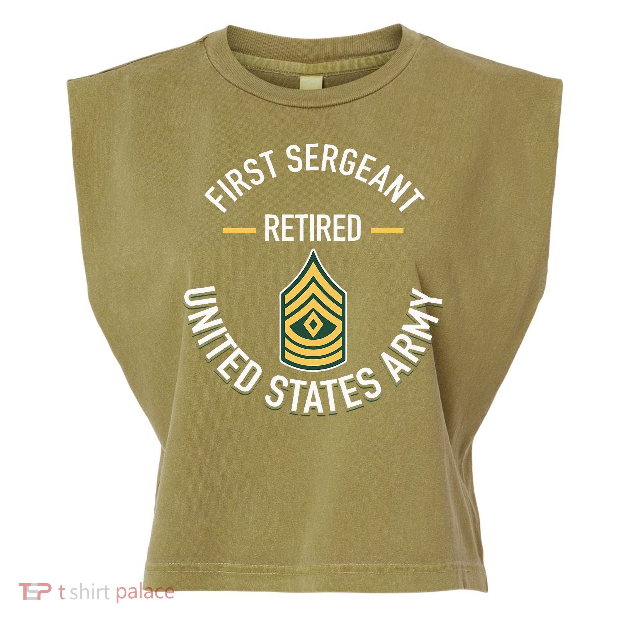 First Sergeant 1sg Retired Army Military Retirement Garment-Dyed Women's Muscle Tee