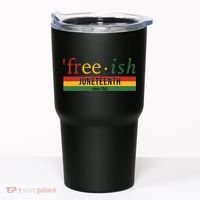 Freeish Since 1865 Juneteenth Black Freedom 1865 Tumbler thumb 0