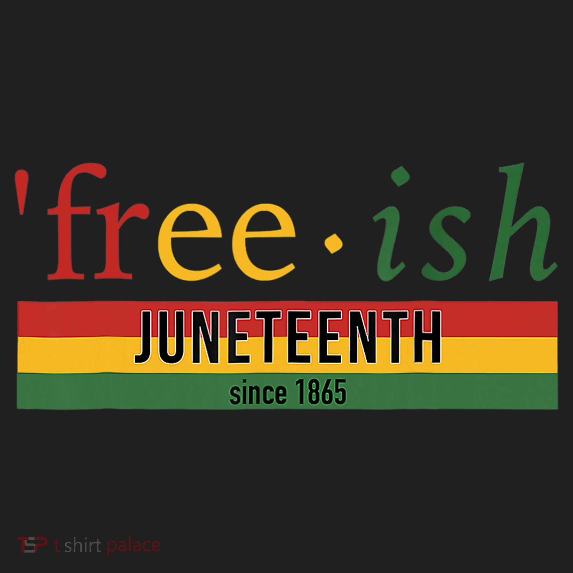 Freeish Since 1865 Juneteenth Black Freedom 1865 Tumbler
