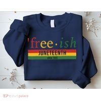 Freeish Since 1865 Juneteenth Black Freedom 1865 Sweatshirt thumb 2