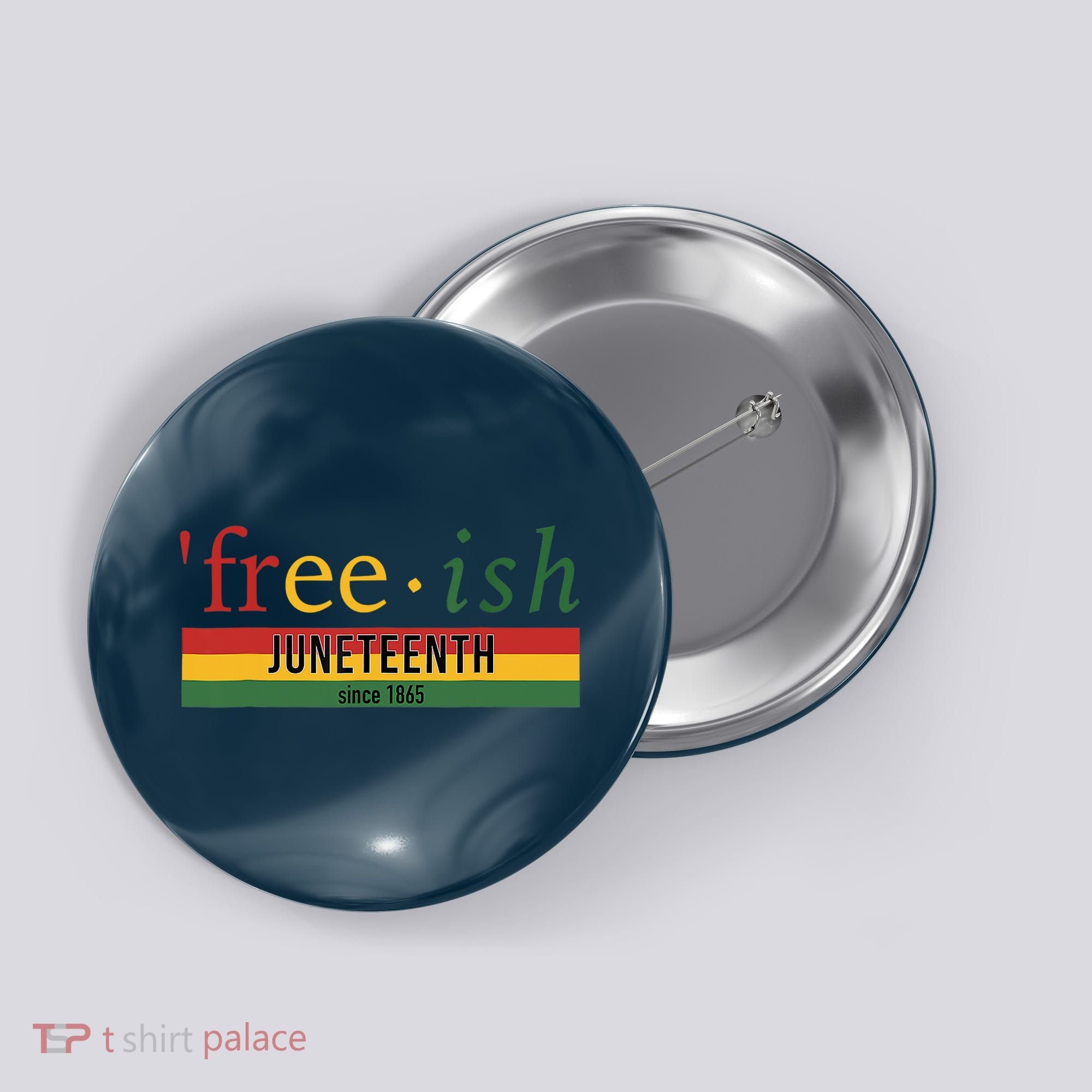 Freeish Since 1865 Juneteenth Black Freedom 1865 Button