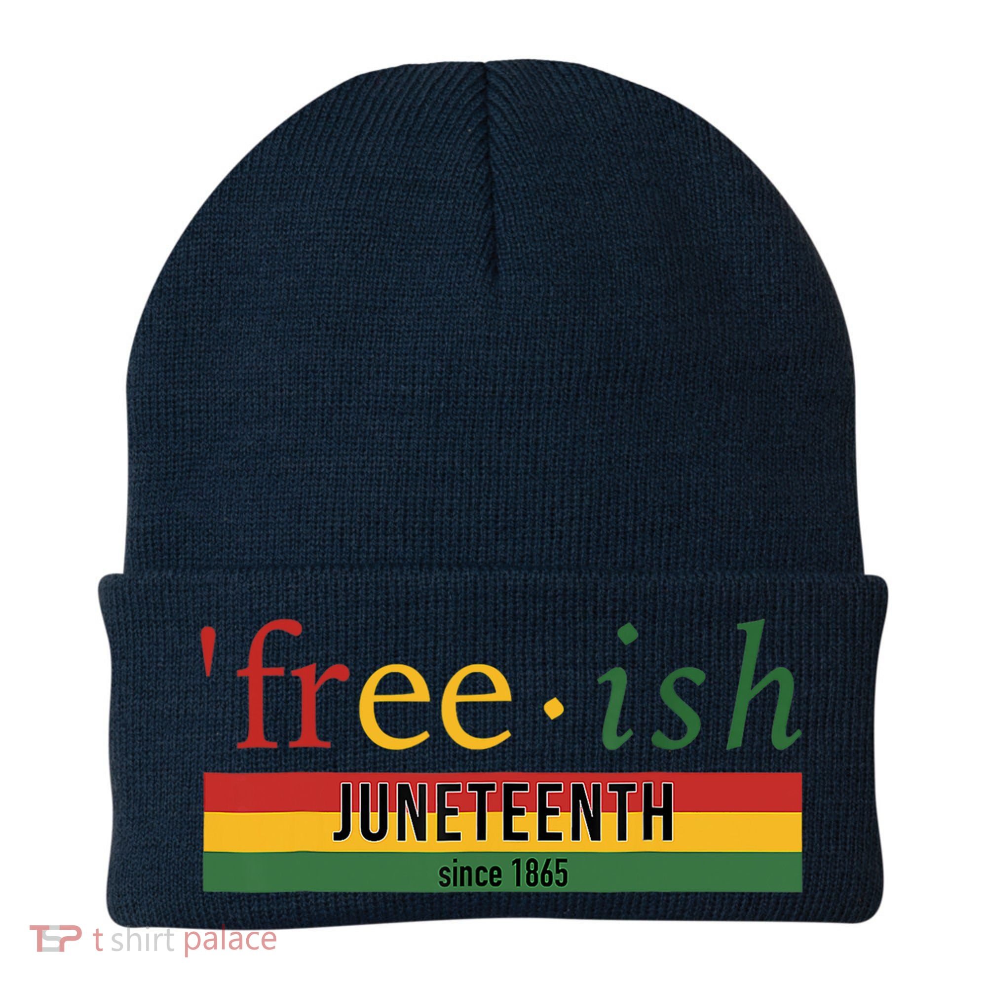 Freeish Since 1865 Juneteenth Black Freedom 1865 Beanie