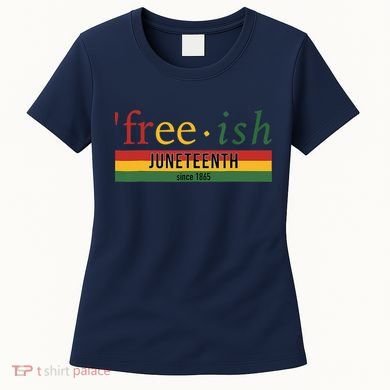 Freeish Since 1865 Juneteenth Black Freedom 1865 Women's T-Shirt