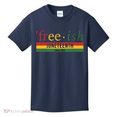 Freeish Since 1865 Juneteenth Black Freedom 1865 Kids T-Shirt