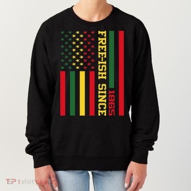 Freeish Since 1865 Juneteenth Black History Flag African Women's Sweatshirt